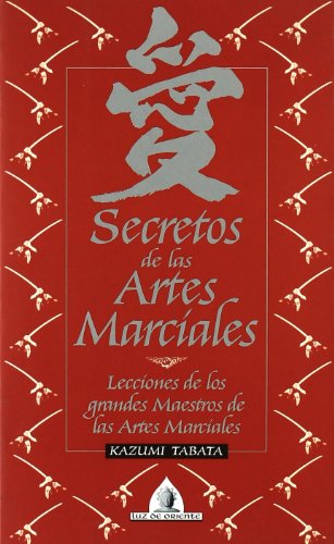 Secretos De Las Artes Marciales (Luz de Oriente)