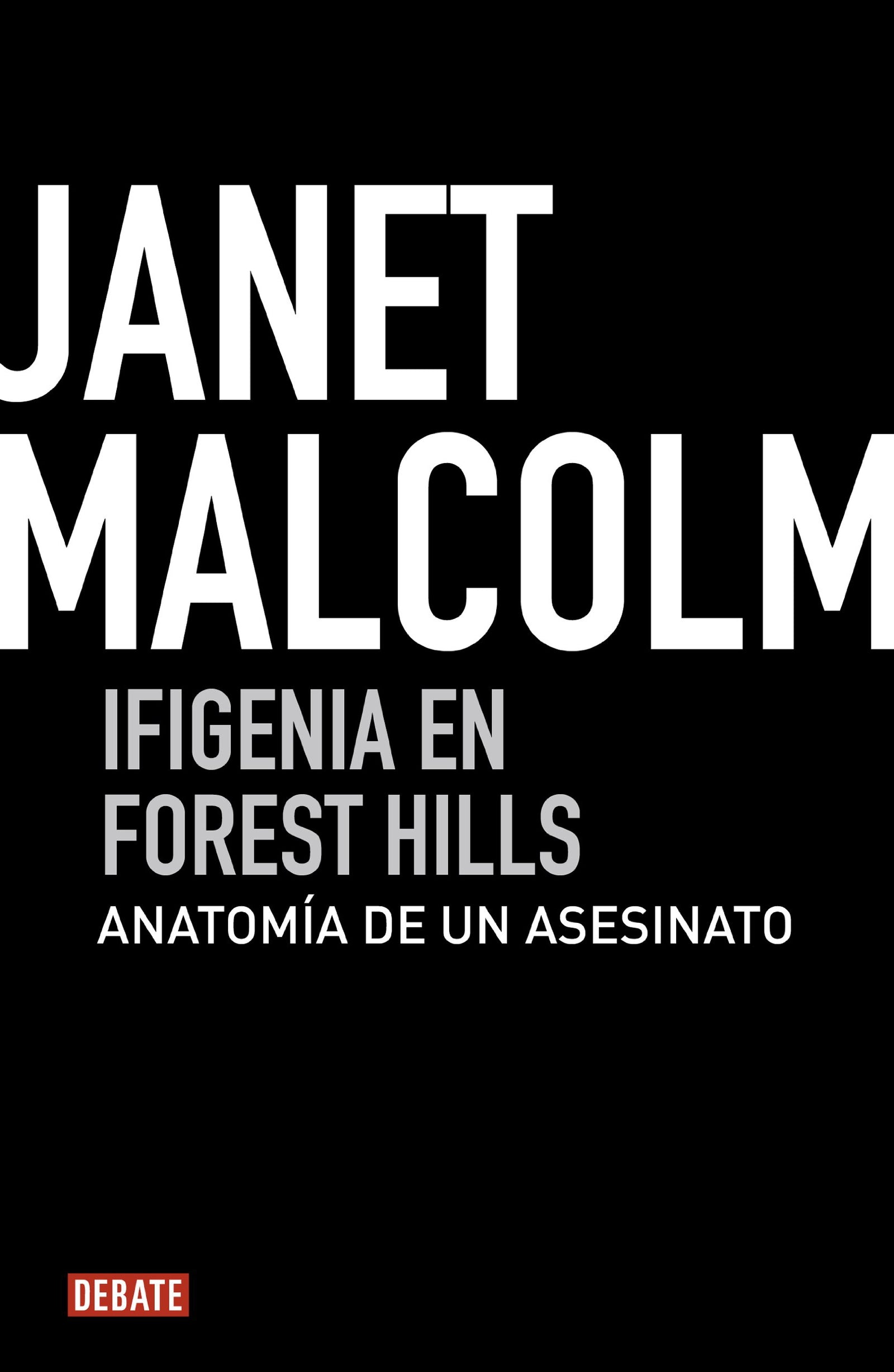 Ifigenia en Forest Hills: Anatomía de un asesinato (Crónica y Periodismo)