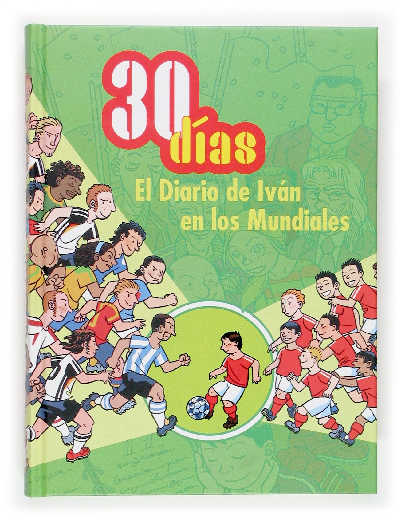 30 días. El diario de Iván en los Mundiales (Libros del verano)