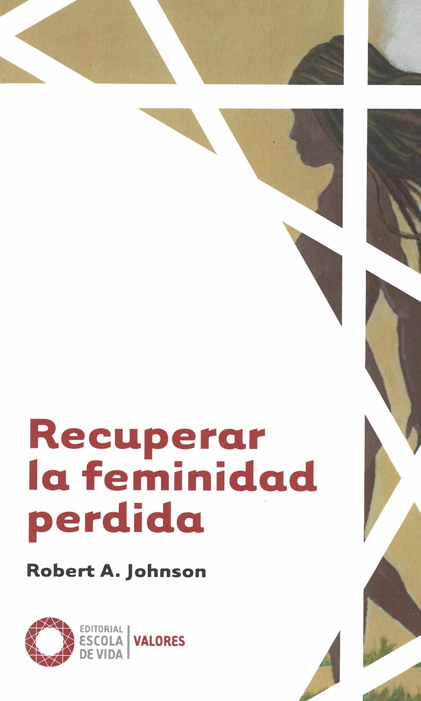 Recuperar la feminidad perdida (Valores)