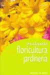 Enciclopedia practica jardineria y floricultura (Floricultura Y Jardineria)
