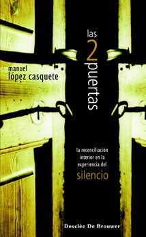 Las Dos Puertas - Cosido: La reconciliación interior en la experiencia del silencio: 76 (Caminos)