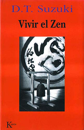 Vivir el Zen: Historia y práctica del budismo zen (Sabiduría Perenne)