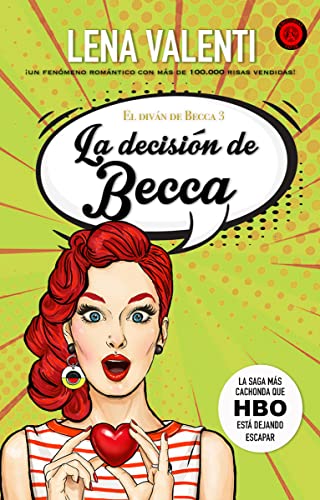 LA DECISIÓN DE BECCA: 3 (El Diván de Becca)