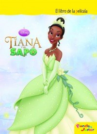 Tiana y el sapo. El libro de la película (Disney. Tiana y el sapo)