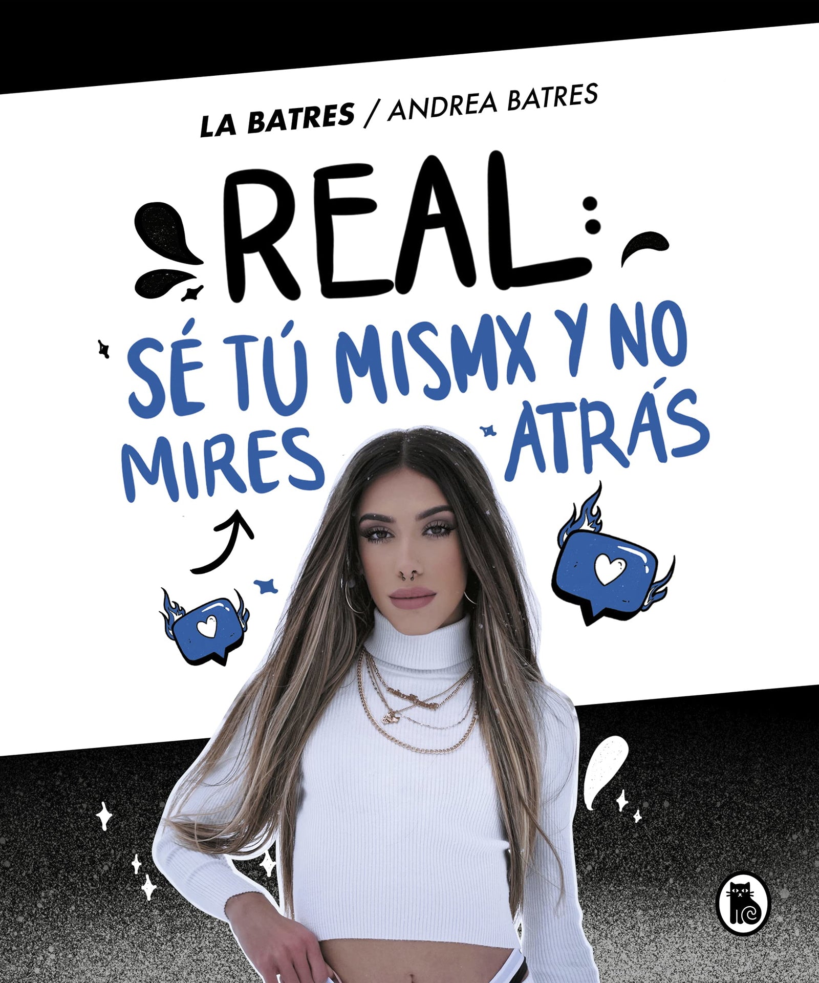 Real: sé tú misma y no mires atrás (Bruguera Tendencias)