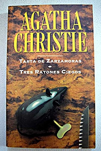 Tarta de zarzamoras ; Tres ratones ciegos