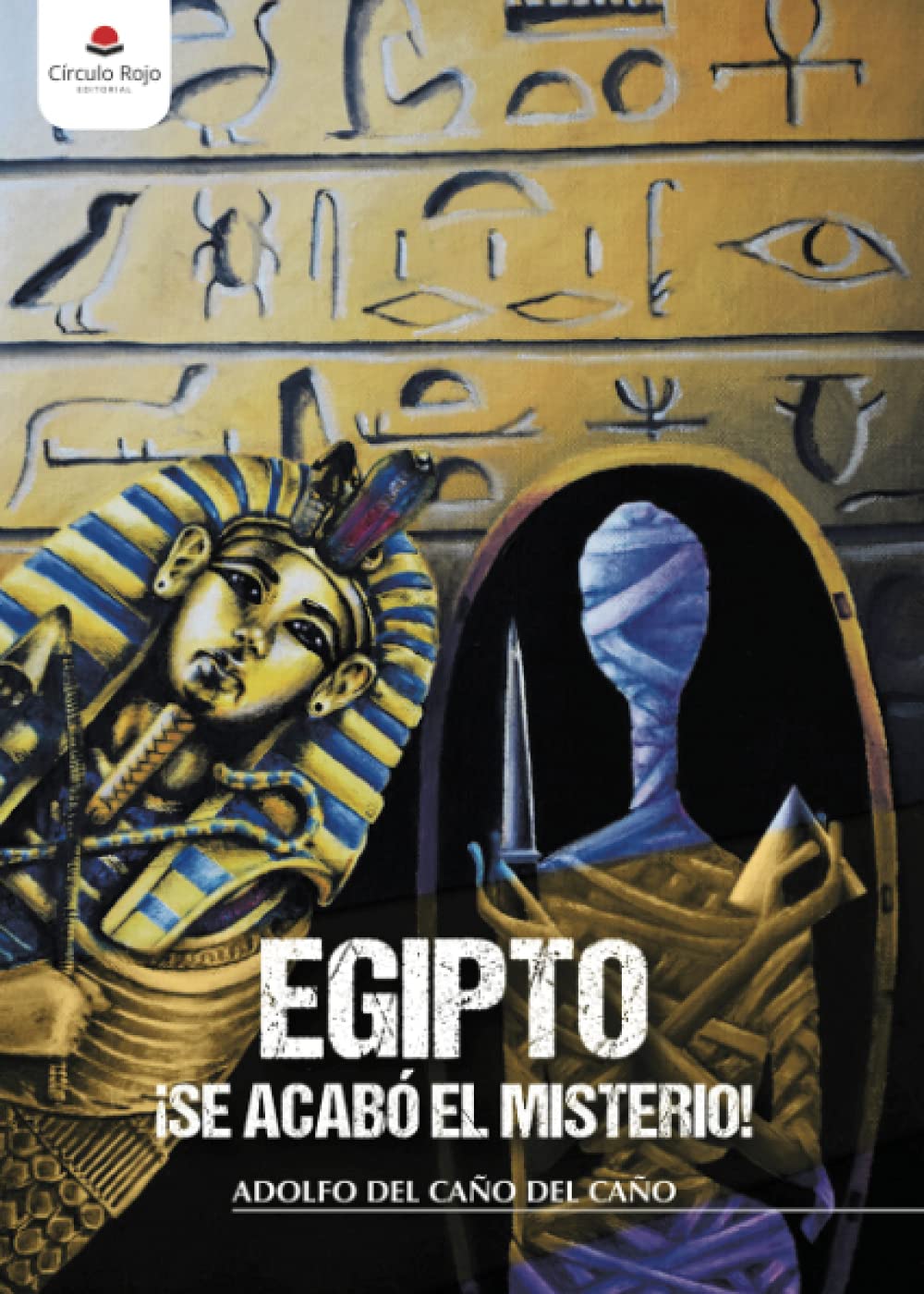 Egipto ¡se acabó el misterio!