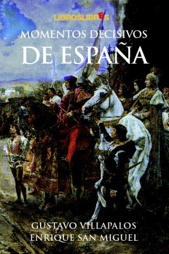Momentos decisivos de España