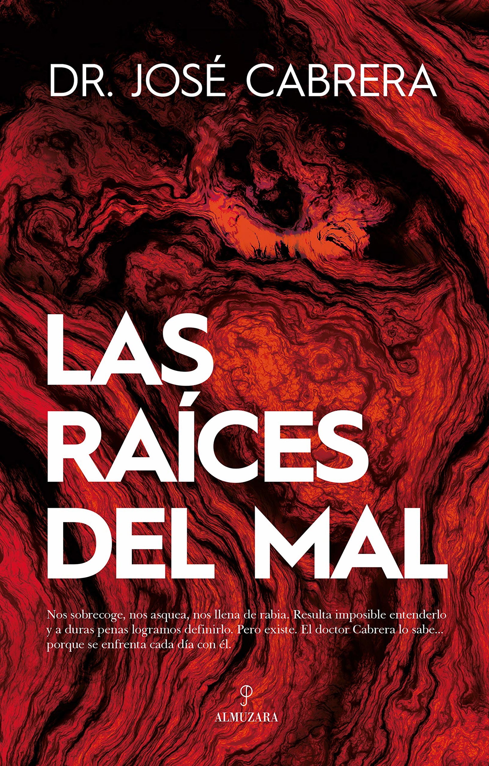 Las Raíces Del Mal: Una aproximación forense (Ensayo)