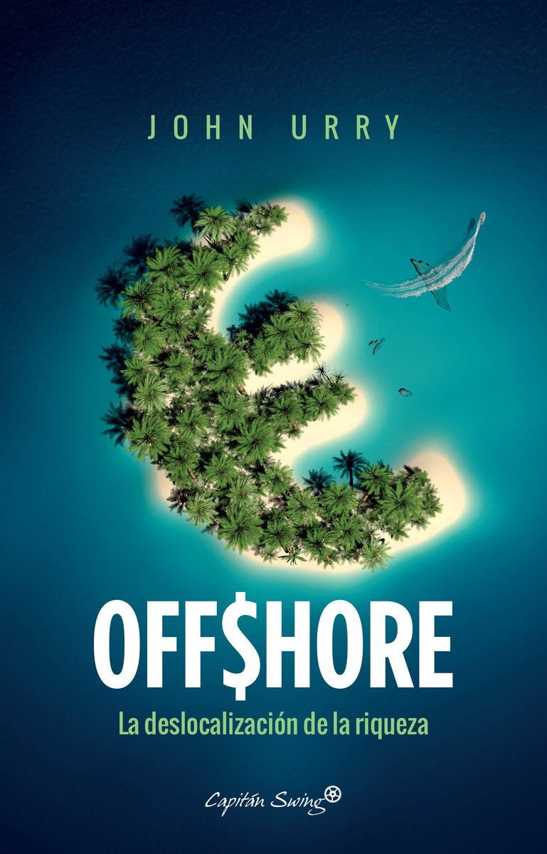 Offshore: la deslocalización de la riqueza (ENSAYO)