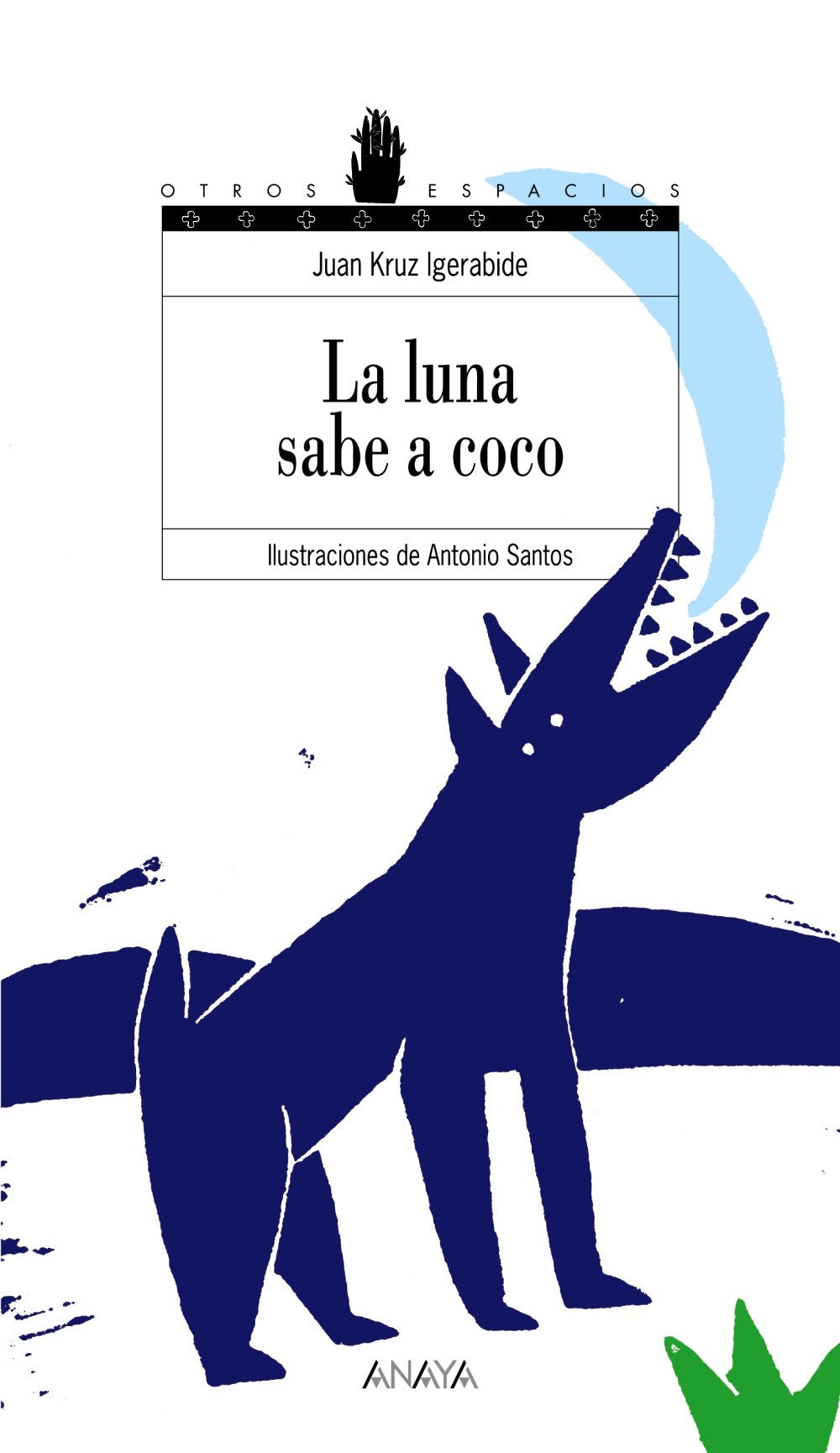 La luna sabe a coco (Literatura Juvenil (A Partir De 12 Años) - Otros Espacios (Poesía))