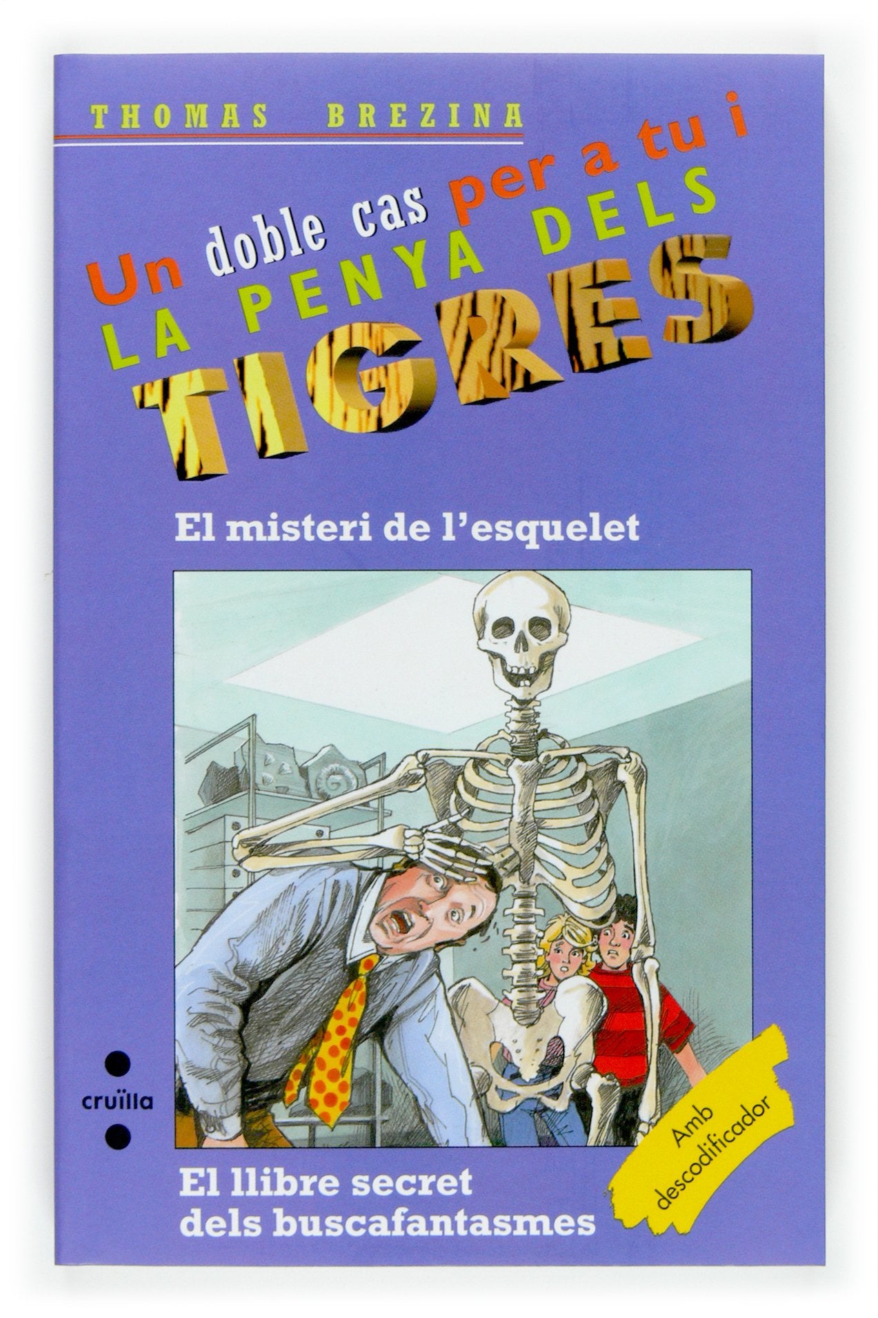 El misteri de l'esquelet / El llibre secret dels buscafantasmes: 9 (Equipo tigre)