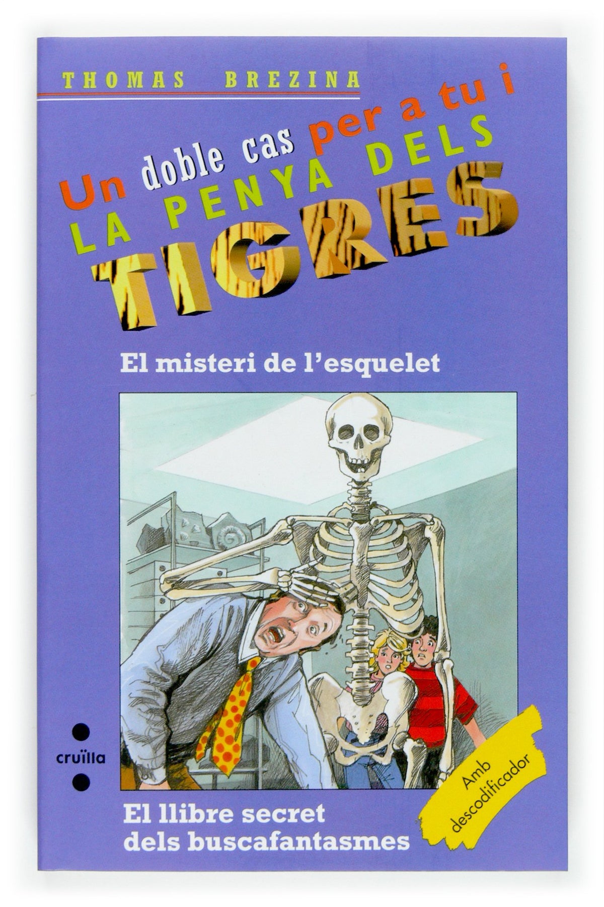 El misteri de l'esquelet / El llibre secret dels buscafantasmes: 9 (Equipo tigre)