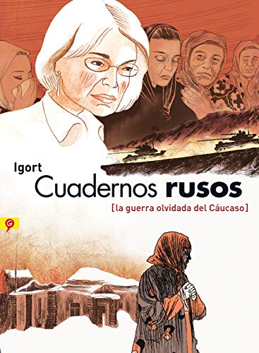 Cuadernos rusos (Cuadernos rusos): La guerra olvidada del Cáucaso