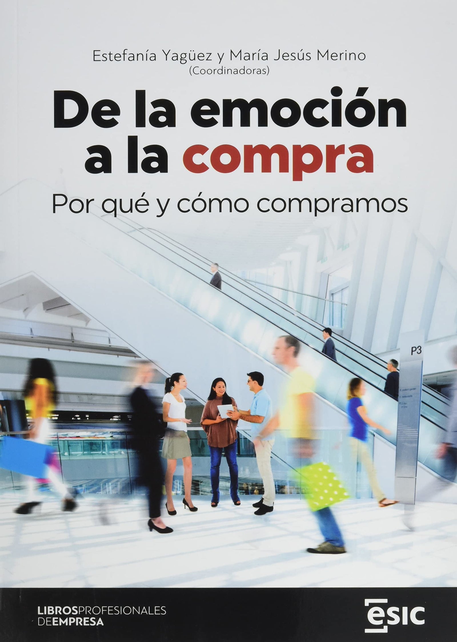 De la emoción a la compra: Por qué y cómo compramos (Libros profesionales de empresa)