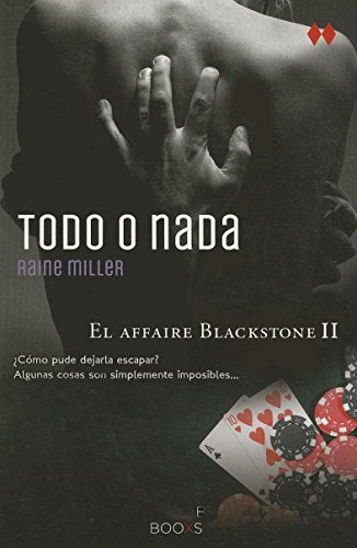 Todo o nada (El affaire Blackstone 2)