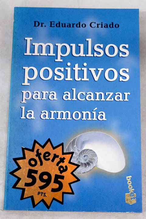 Impulsos positivos para alcanzar la armonia (booket)