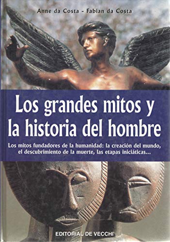 Grandes Mitos Y La Historia Del Hombre