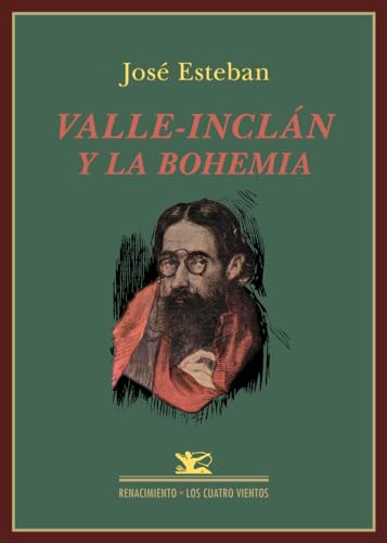 Valle-Inclán Y La Bohemia (Los Cuatro Vientos)