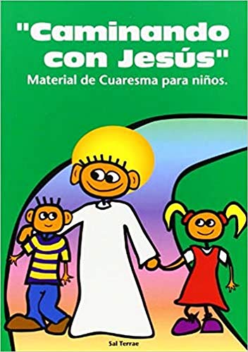 Caminando con Jesús: Material de Cuaresma para niños: 6 (Recursos Catequéticos)