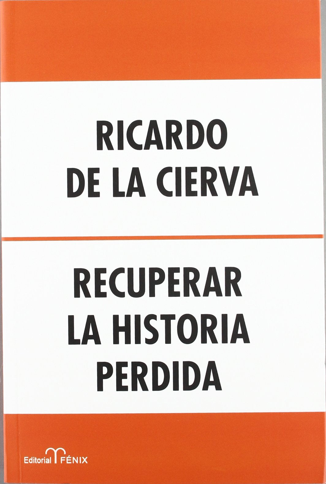 RECUPERAR LA HISTORIA PERDIDA (SIN COLECCION)