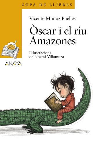Òscar i el riu Amazones (LITERATURA INFANTIL - Sopa de LIbros (C. Valenciana))