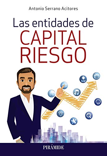 Las entidades de capital riesgo (EMPRESA Y GESTION)