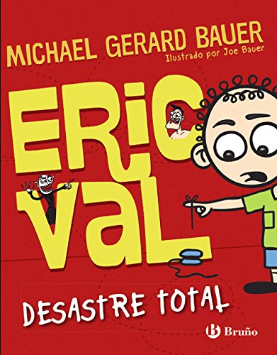 Eric Val - Desastre Total (Castellano - A Partir De 10 Años - Personajes Y Series - Eric Val)