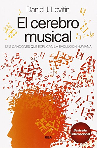 El cerebro musical: Seis canciones que explican la evolución humana (Divulgación)