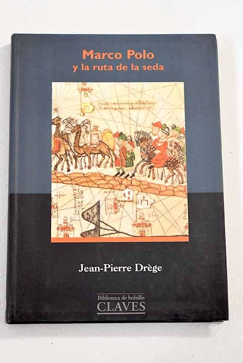 Marco Polo y la ruta de la seda/Marco Polo & the way of the silk