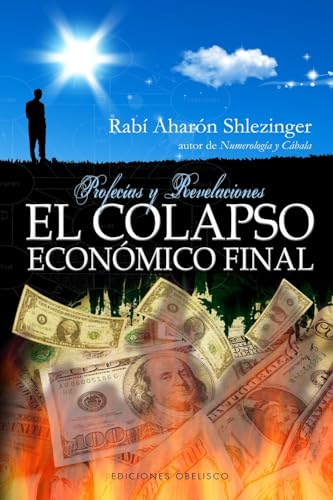 El Colapso Economico Final: Profecias y Revelaciones: 1 (CABALA Y JUDAISMO)