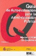 Guía de autoevaluación para la Administración Pública. Modelo EFQM de Excelencia