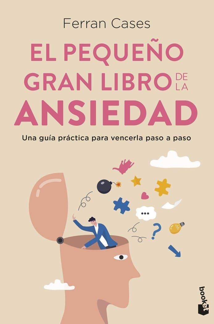 El pequeño gran libro de la ansiedad: Una guía práctica para vencerla paso a paso (Vivir Mejor)