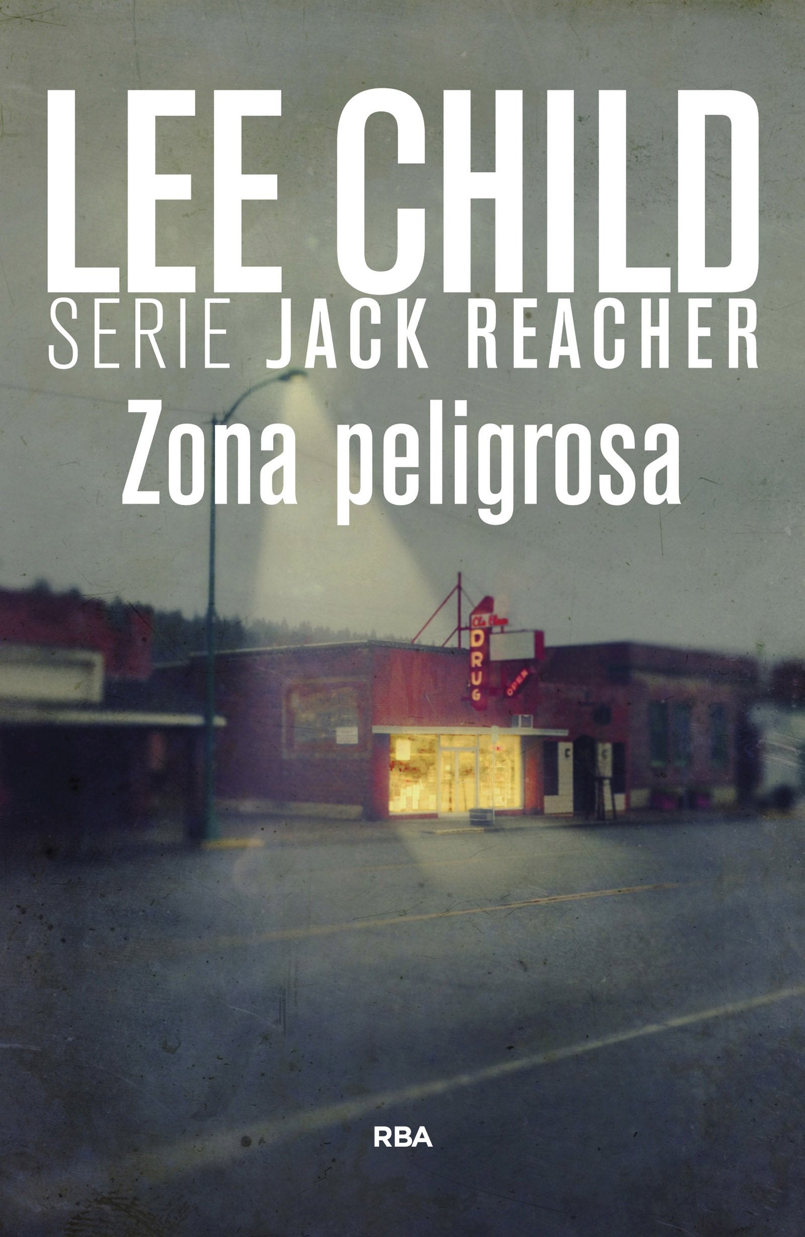 Zona peligrosa: Serie Jack Reacher I: 1 (Serie Negra)