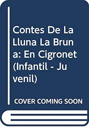 Contes de la Lluna la Bruna nº 30. En cigronet
