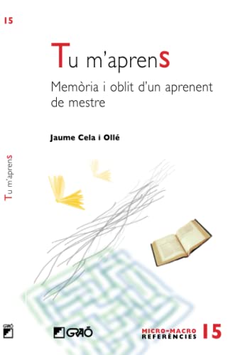 Tú m'aprens: Memòria i oblit d'un aprenent de mestre: 015 (Micro-macro Referències)