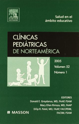 Clínicas Pediátricas de Norteamérica 2005. Volumen 52 n.º 1: Salud en el ámbito educativo