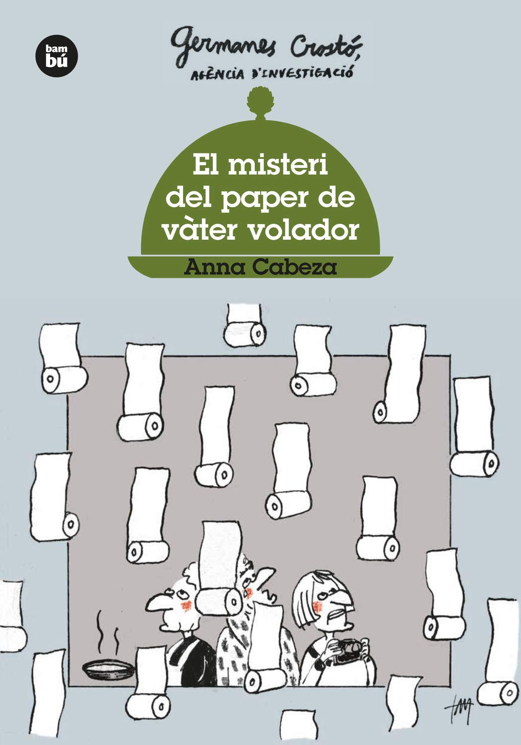 Germanes Crostó. Agència d'investigació. El misteri del paper de vàter volador