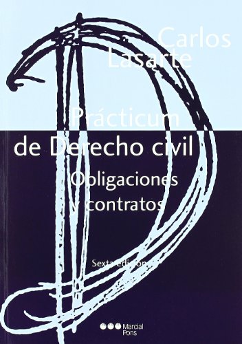 Prácticum de Derecho civil. Obligaciones y contratos: Obligaciones y contratos (Manuales universitarios)
