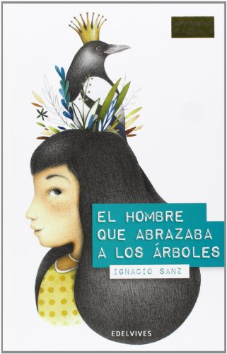 El hombre que abrazaba a los árboles (Premio Ala Delta 2013)