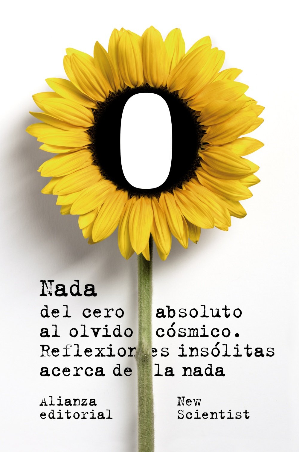Nada: Del cero absoluto al olvido cósmico: Reflexiones insólitas acerca de la nada (El libro de bolsillo - Ciencias)