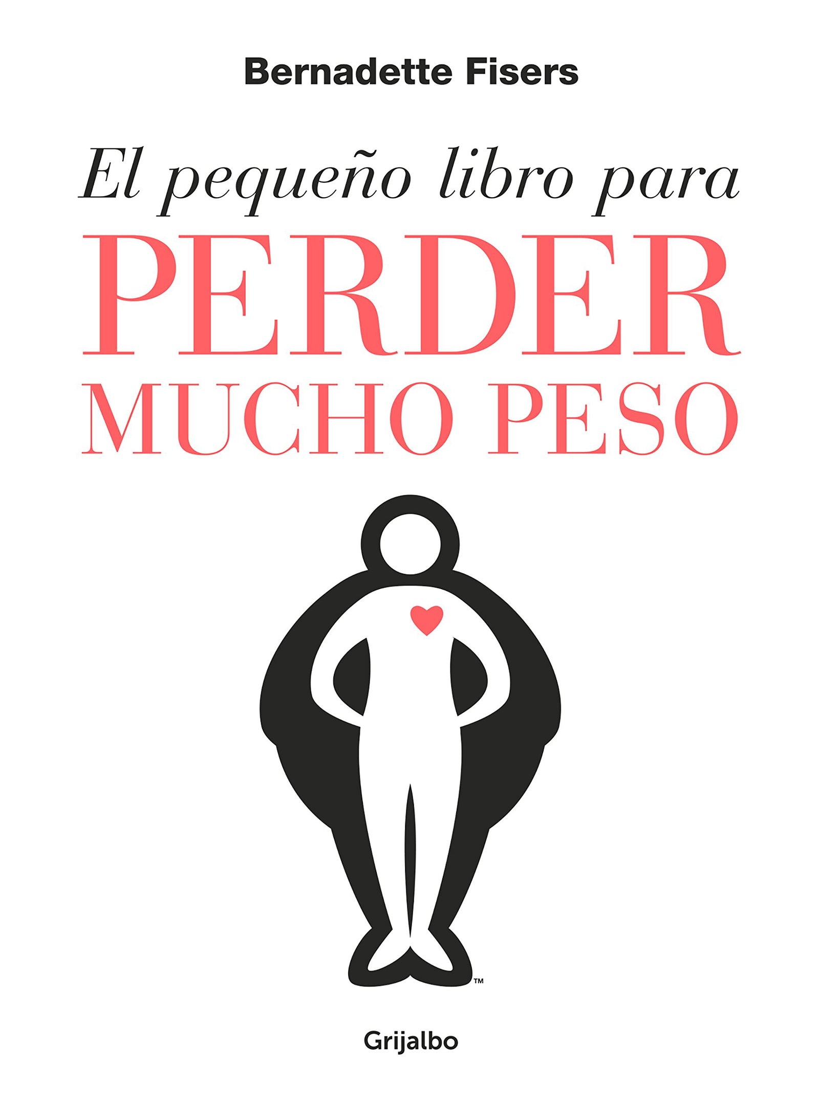 El pequeño libro para perder mucho peso (Alimentación saludable)