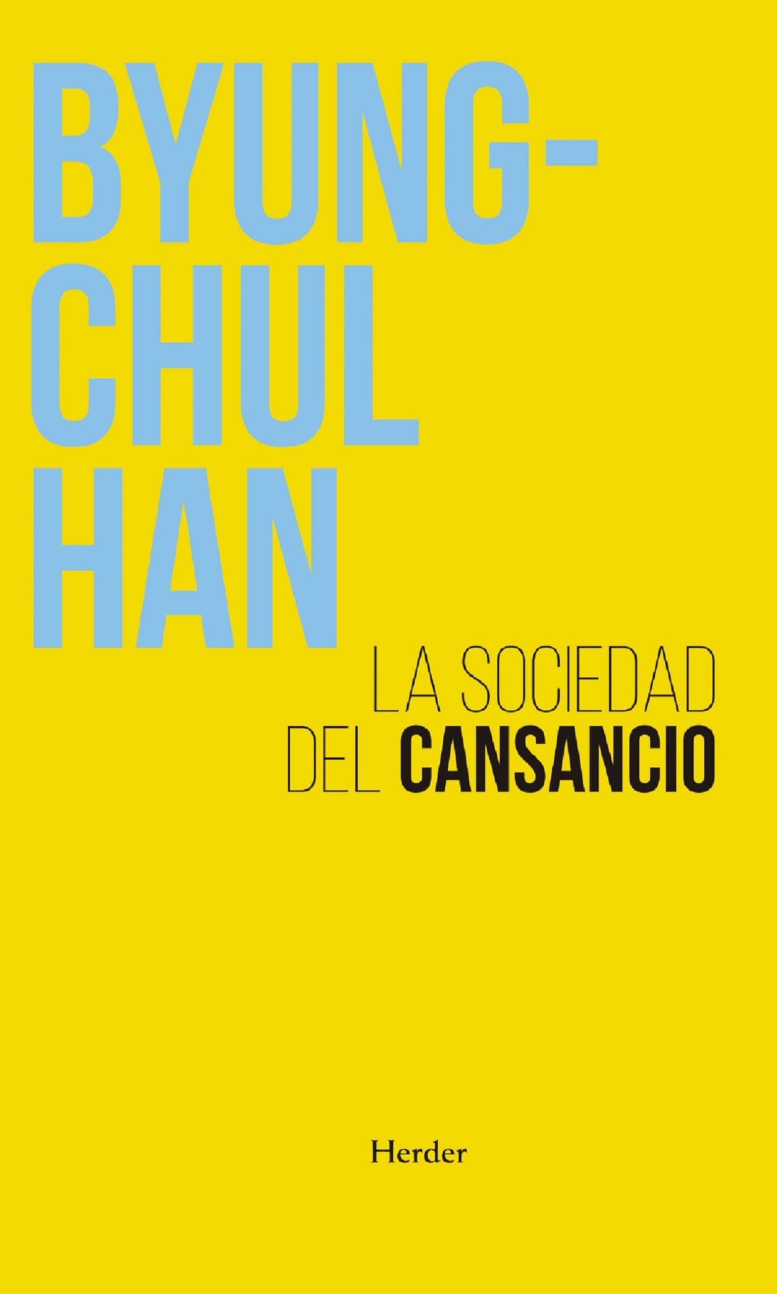 La Sociedad del Cansancio: Tercera edición ampliada (PENSAMIENTO HERDER)