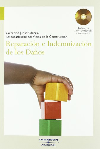 Reparación e indemnización de los daños: Incluye CD (Monografía con Jurisprudencia)