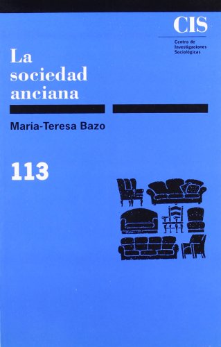 La sociedad anciana: 113 (Monografías)