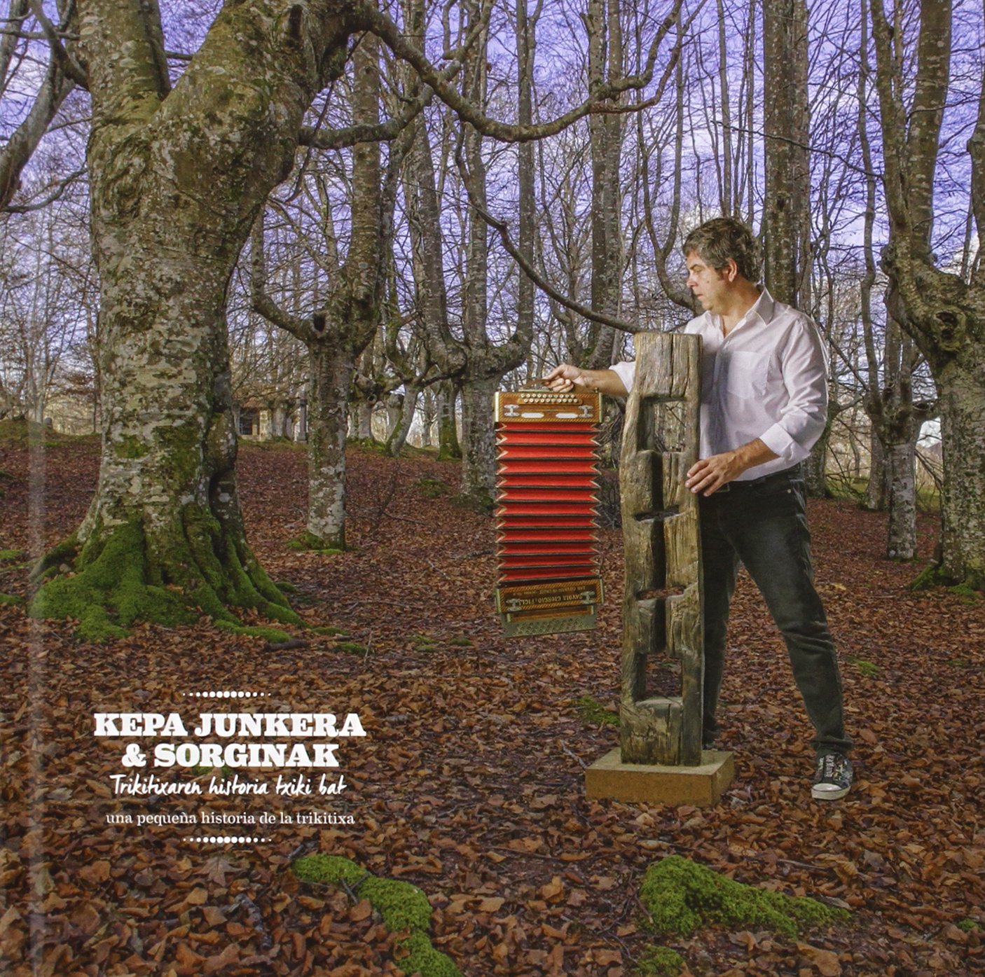 Kepa Junkera & Sorginak: Trikitixaren Historia Txiki Bat (SIN COLECCION)