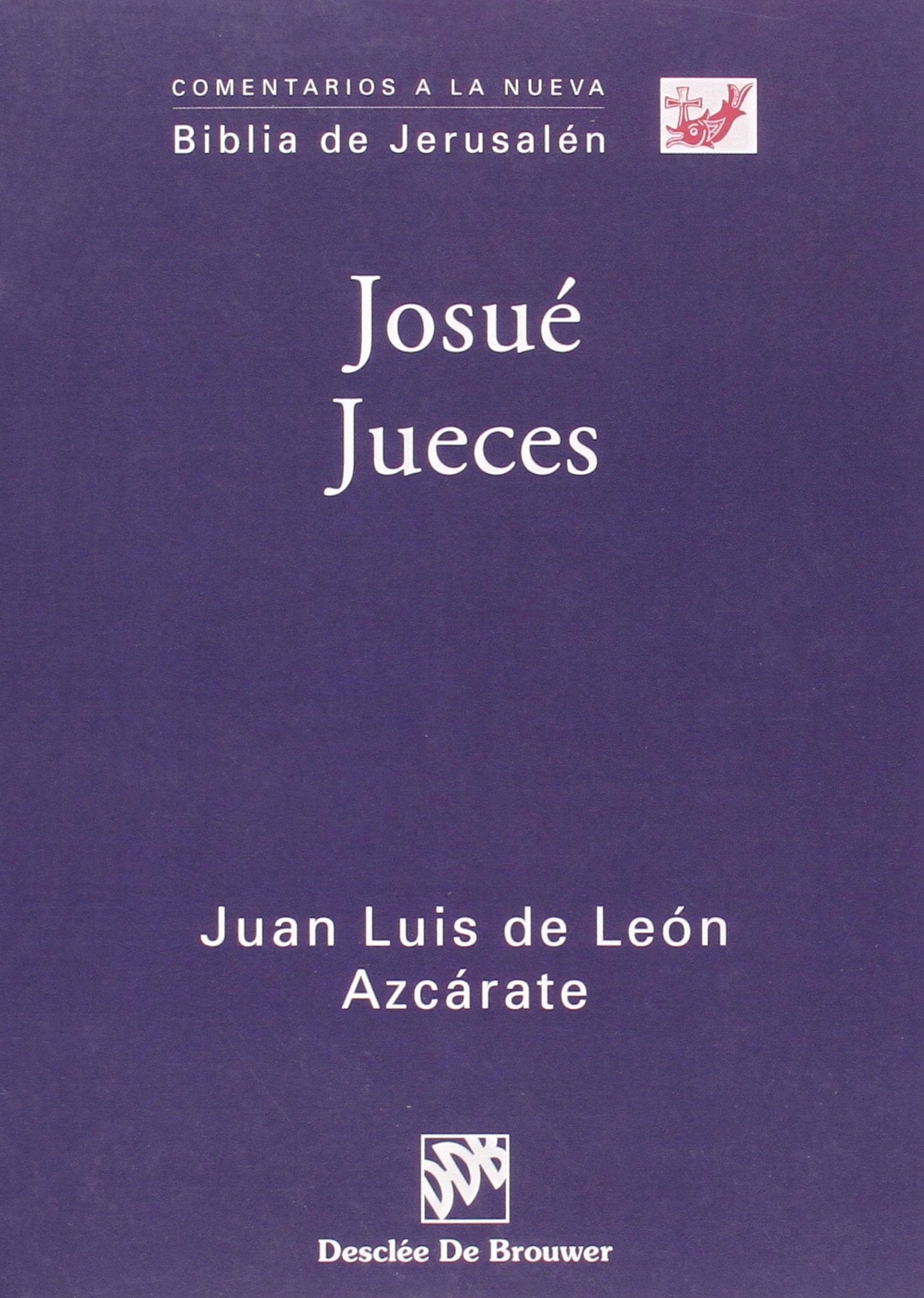 Josué. Jueces (Comentarios a la Biblia de Jerusalén)
