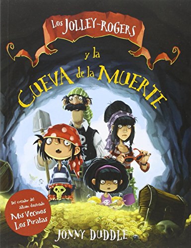 Los Jolley. Rogers Y La Cueva De La Muerte: 2 (Las aventuras de los Jolley-Rogers)