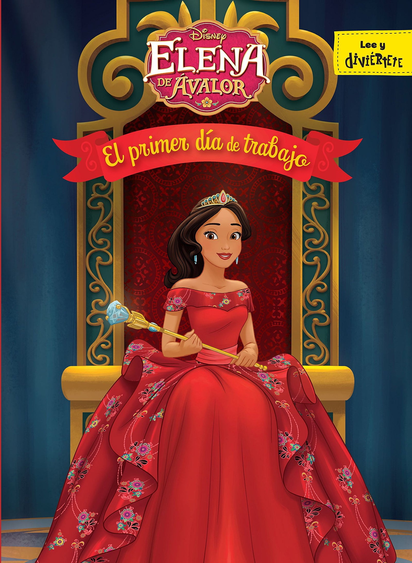 Elena de Ávalor. El primer día de trabajo: Cuento (Disney. Elena de Ávalor)